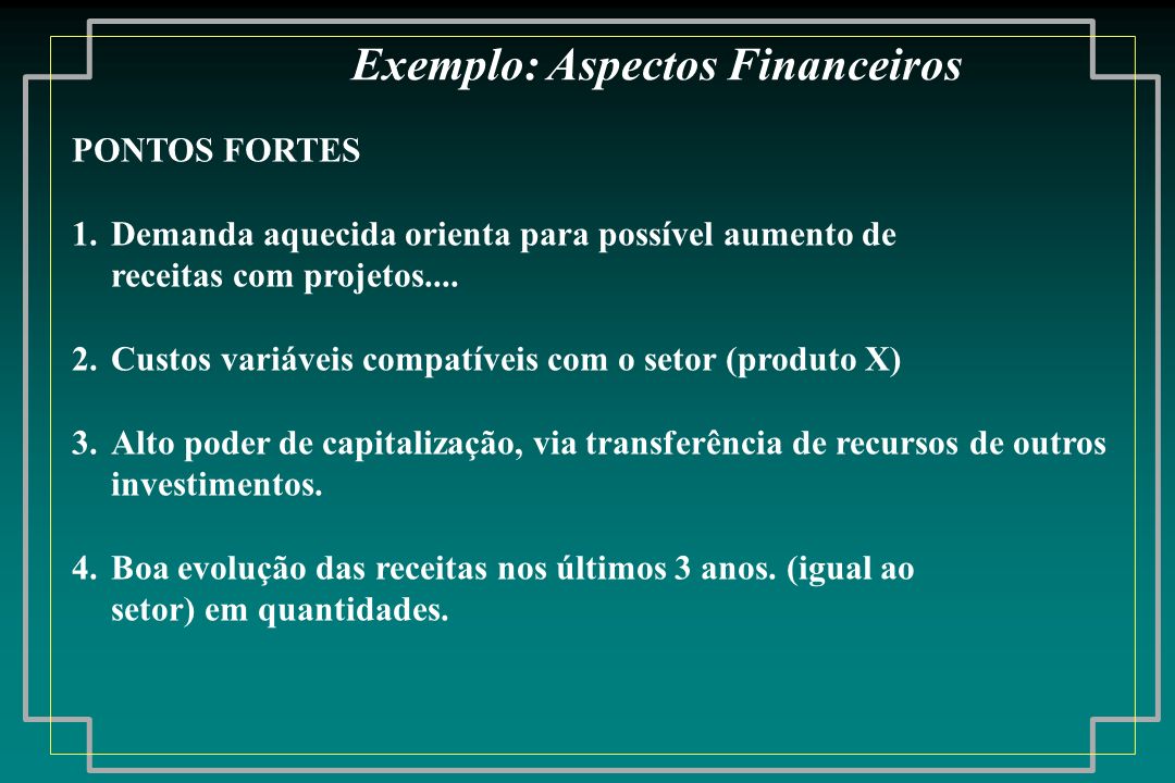 Exemplo: Aspectos Financeiros