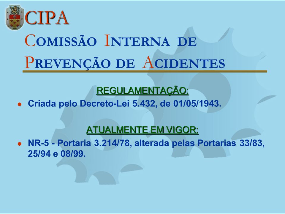 CIPA COMISSÃO INTERNA DE PREVENÇÃO DE ACIDENTES