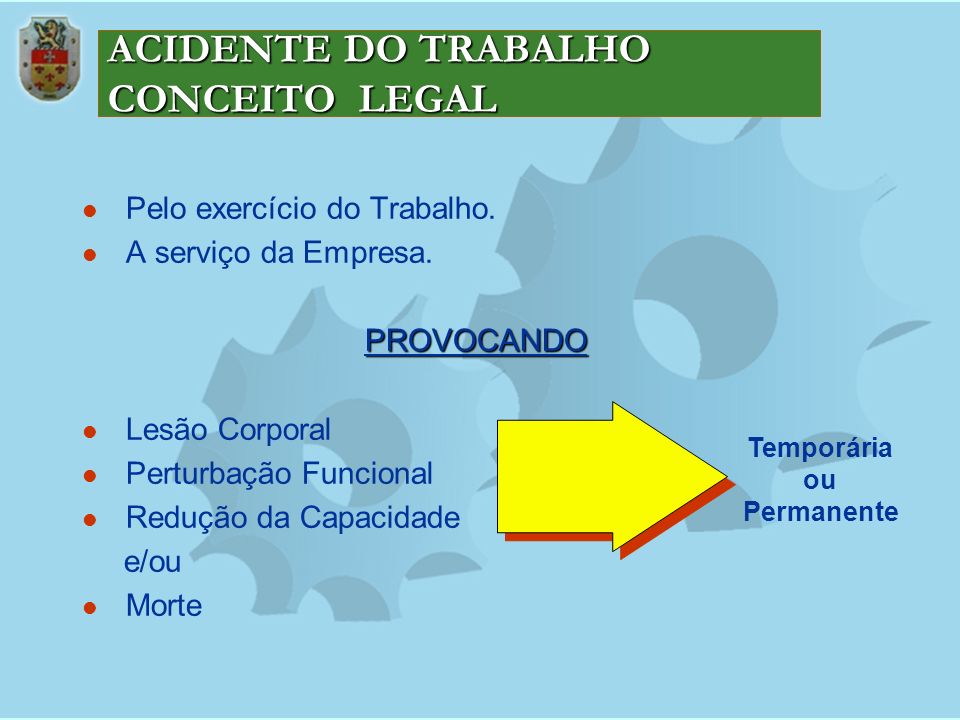 ACIDENTE DO TRABALHO CONCEITO LEGAL