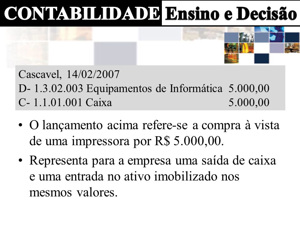 Cascavel, 14/02/2007 D Equipamentos de Informática. 5