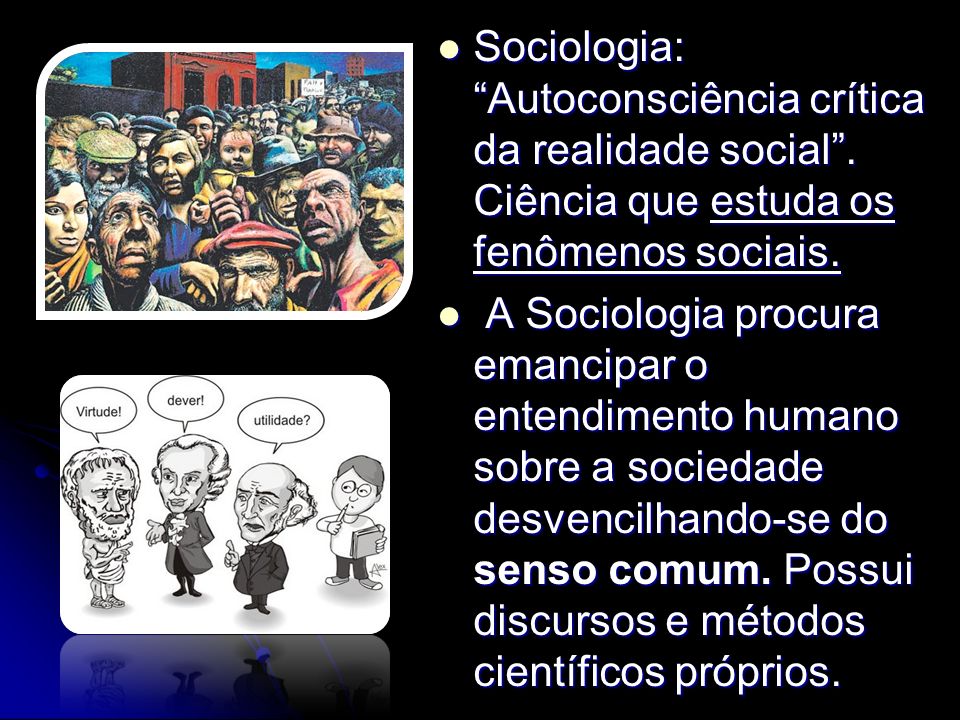 Sociologia: Autoconsciência crítica da realidade social