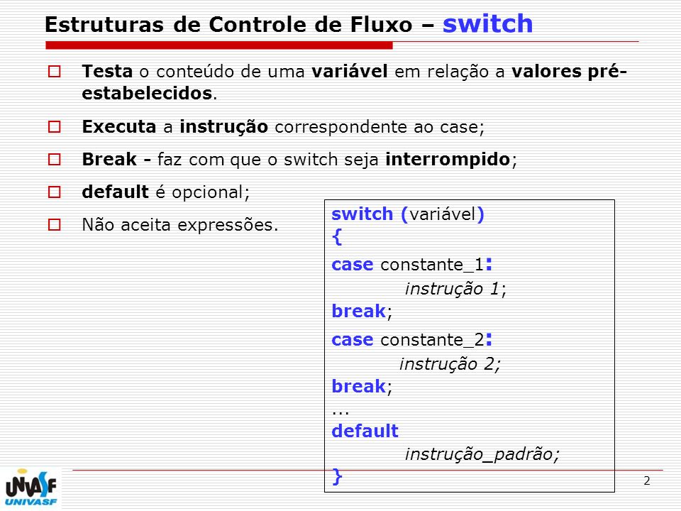 Estruturas de Controle de Fluxo – switch