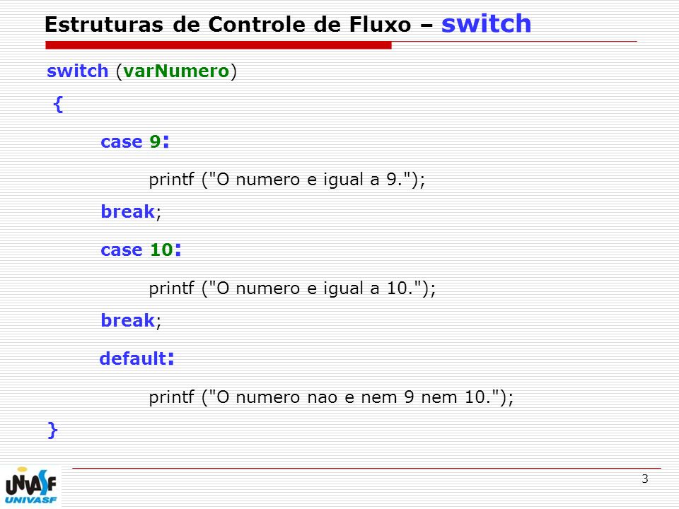 Estruturas de Controle de Fluxo – switch