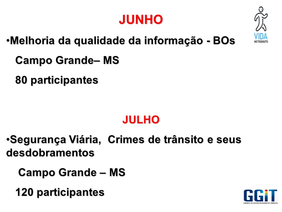 JUNHO Melhoria da qualidade da informação - BOs Campo Grande– MS