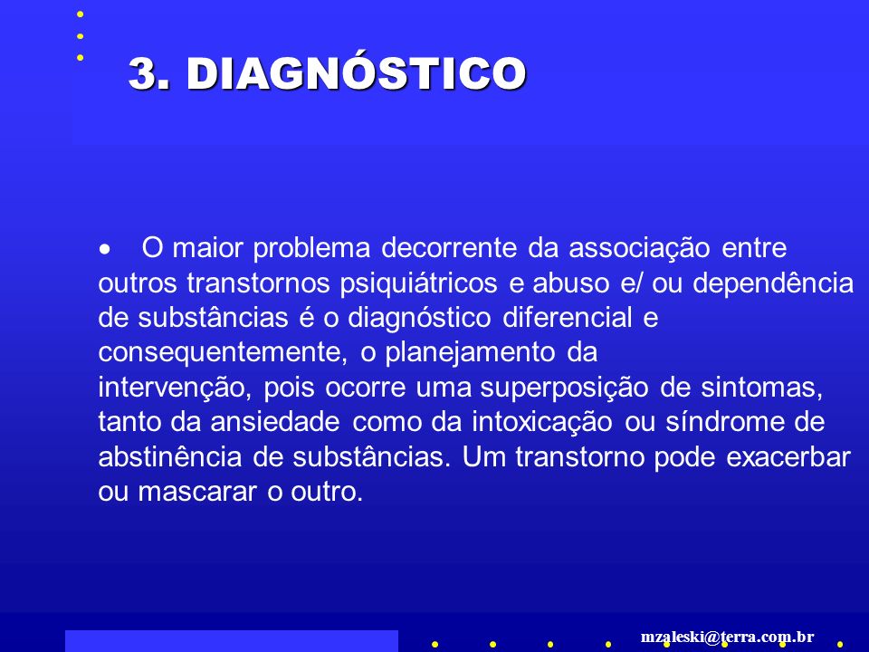 3. DIAGNÓSTICO · O maior problema decorrente da associação entre
