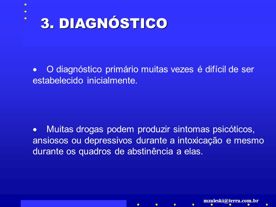 3. DIAGNÓSTICO · O diagnóstico primário muitas vezes é difícil de ser
