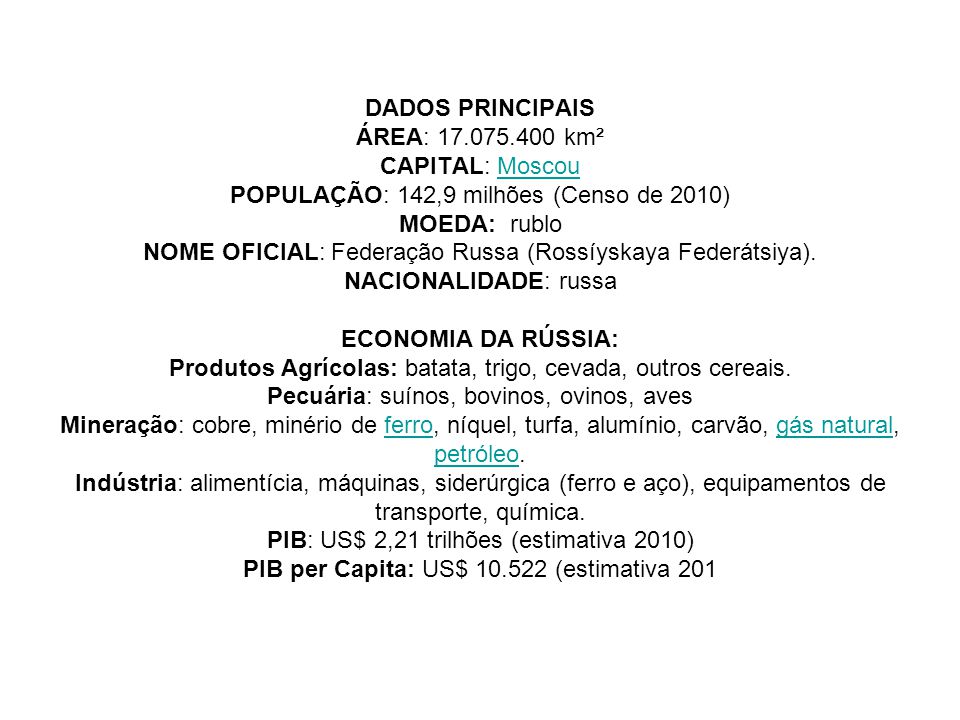 Federação Russa ( Rossíyskaya Federátsiya )