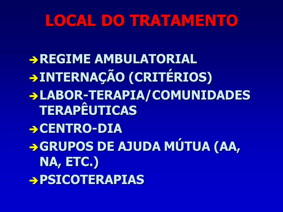 LOCAL DO TRATAMENTO REGIME AMBULATORIAL INTERNAÇÃO (CRITÉRIOS)
