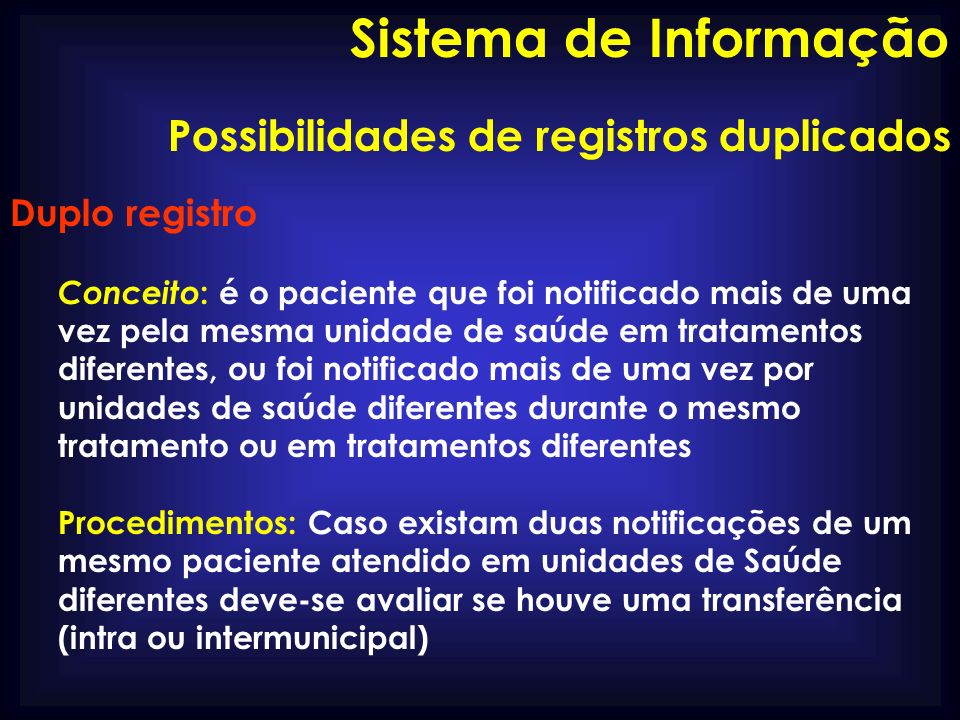 Sistema de Informação Possibilidades de registros duplicados