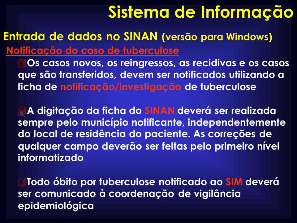 Sistema de Informação Entrada de dados no SINAN (versão para Windows)