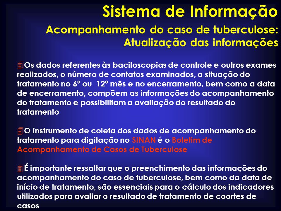 Sistema de Informação Acompanhamento do caso de tuberculose: Atualização das informações.