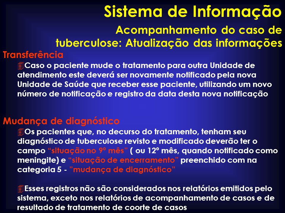 Sistema de Informação Acompanhamento do caso de tuberculose: Atualização das informações. Transferência.
