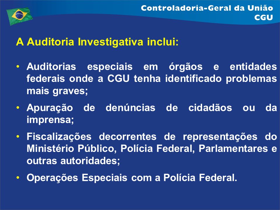 A Auditoria Investigativa inclui: