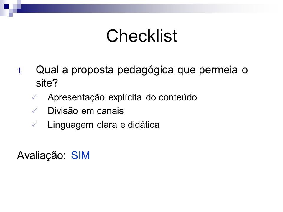 Checklist Qual a proposta pedagógica que permeia o site