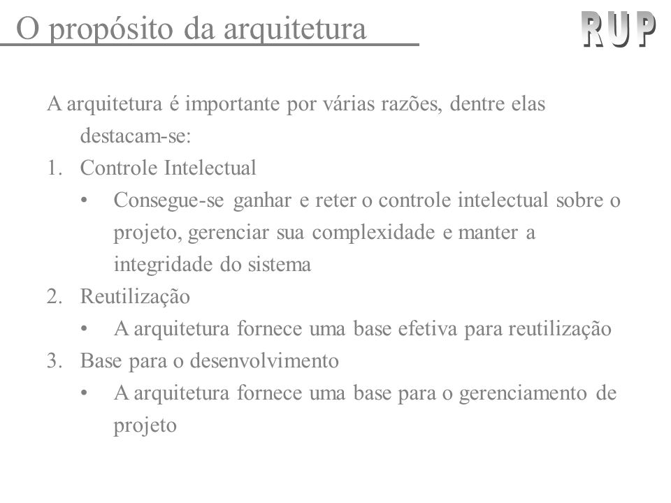 O propósito da arquitetura RUP