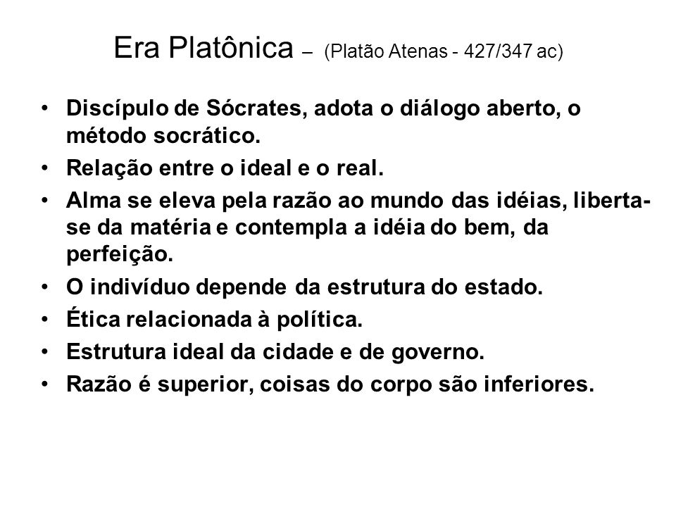 Era Platônica – (Platão Atenas - 427/347 ac)
