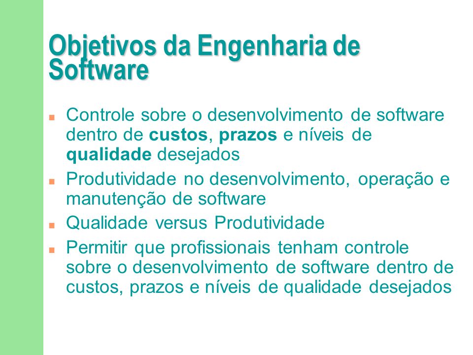 Objetivos da Engenharia de Software