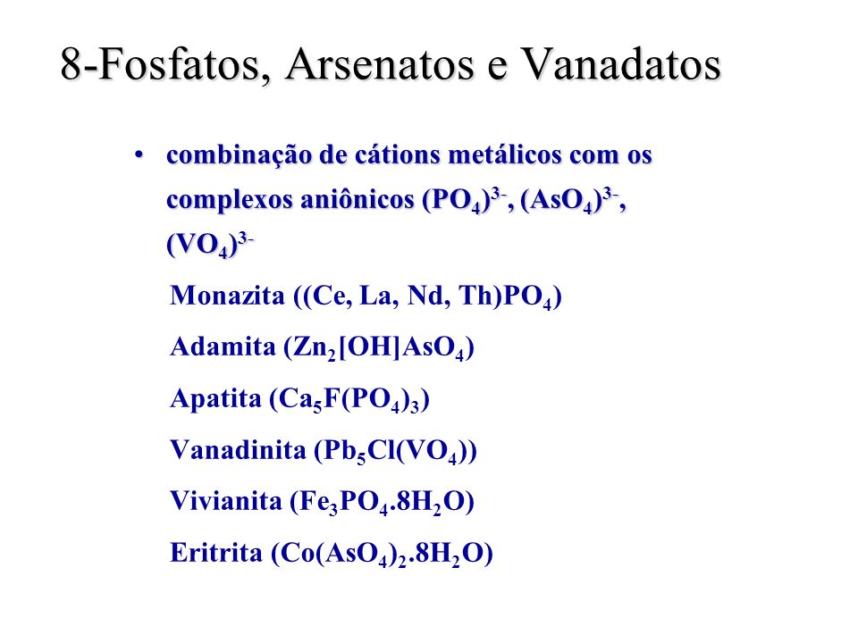 8-Fosfatos, Arsenatos e Vanadatos