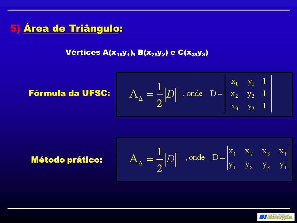 5) Área de Triângulo: Fórmula da UFSC: Método prático: