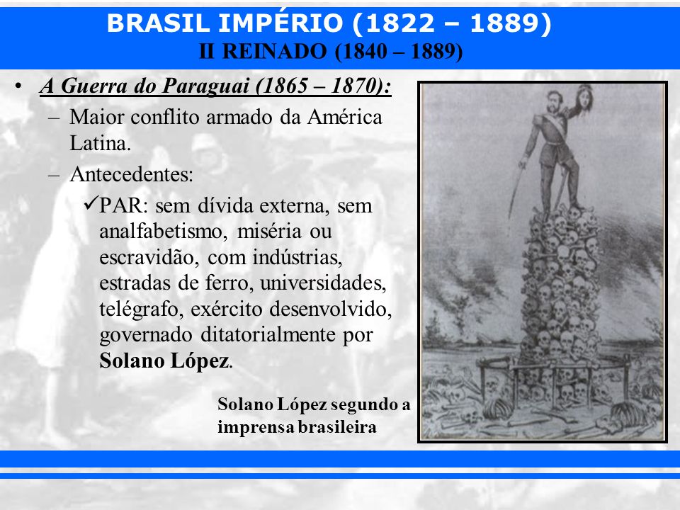 A Guerra do Paraguai (1865 – 1870):