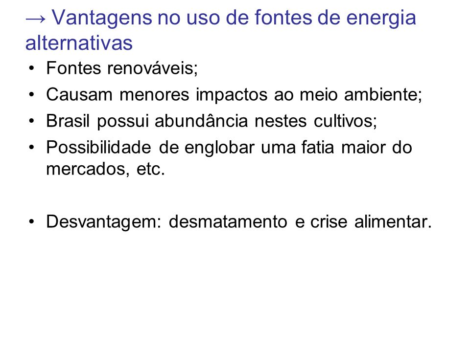→ Vantagens no uso de fontes de energia alternativas