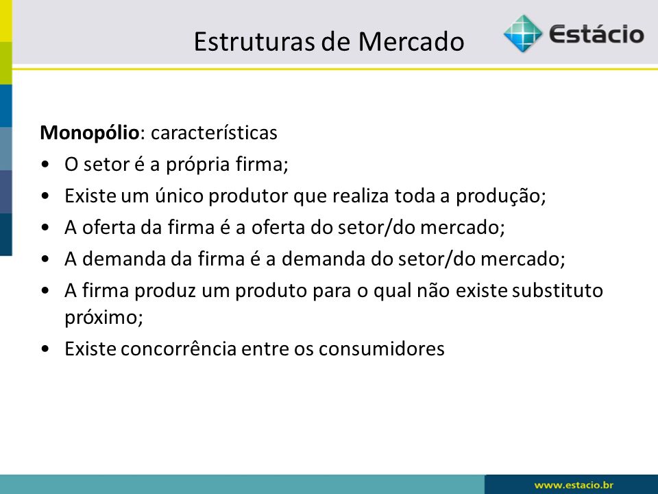 Estruturas de Mercado Monopólio: características