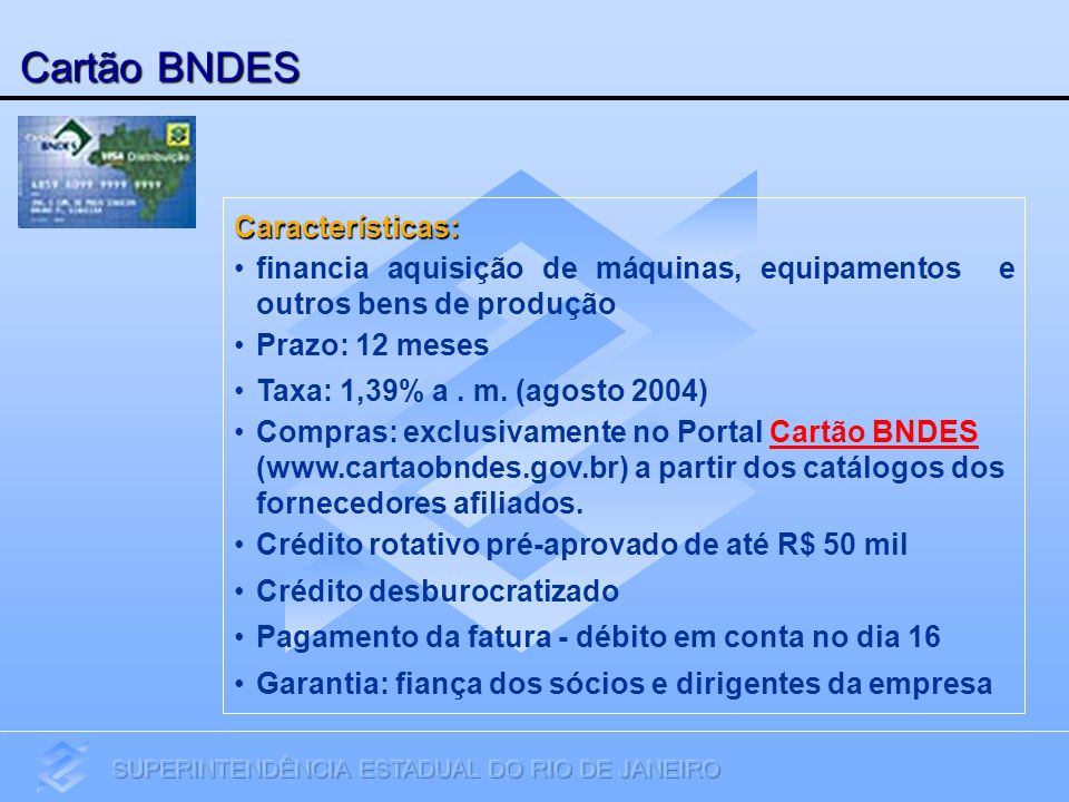 Cartão BNDES Características: