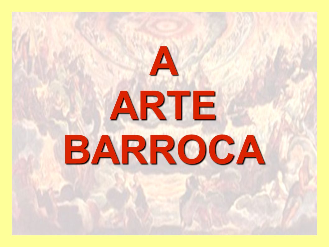A ARTE BARROCA