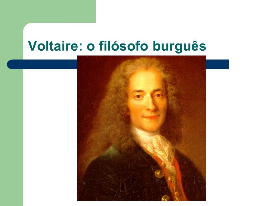 Voltaire: o filósofo burguês