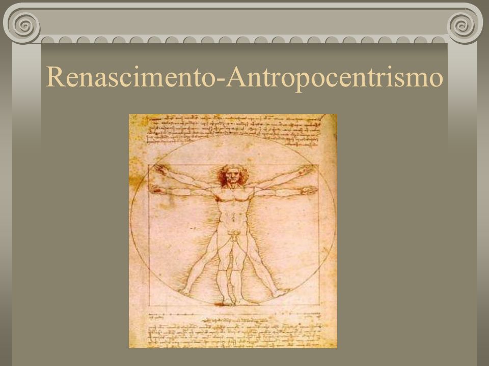 Renascimento-Antropocentrismo