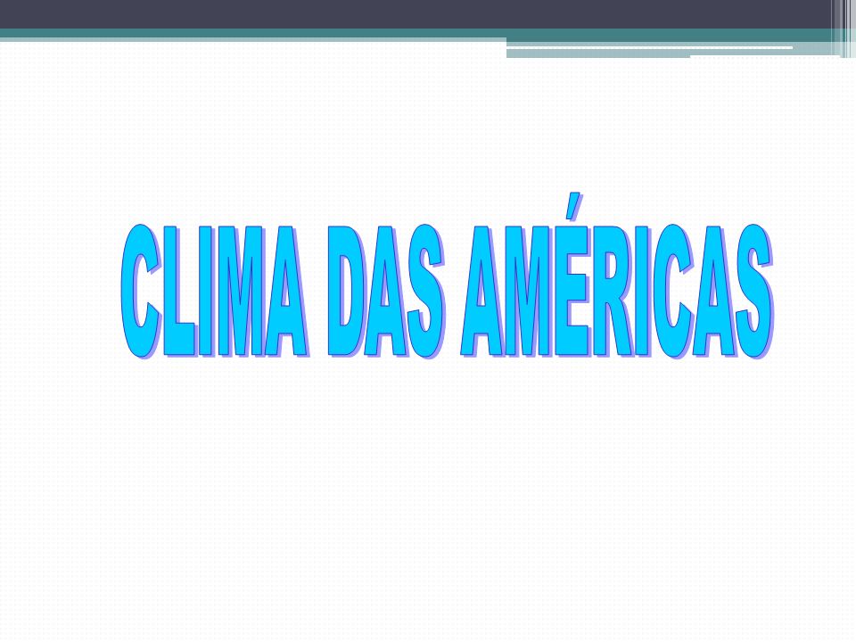 CLIMA DAS AMÉRICAS