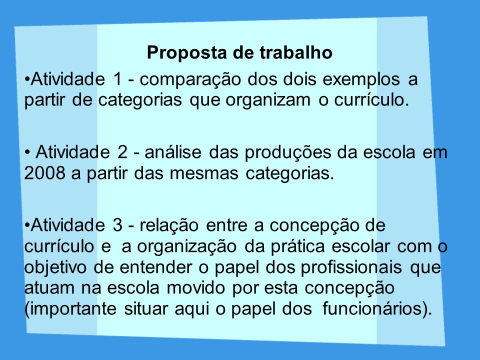 Proposta de trabalho Atividade 1 - comparação dos dois exemplos a partir de categorias que organizam o currículo.