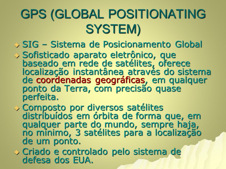 GPS (GLOBAL POSITIONATING SYSTEM)