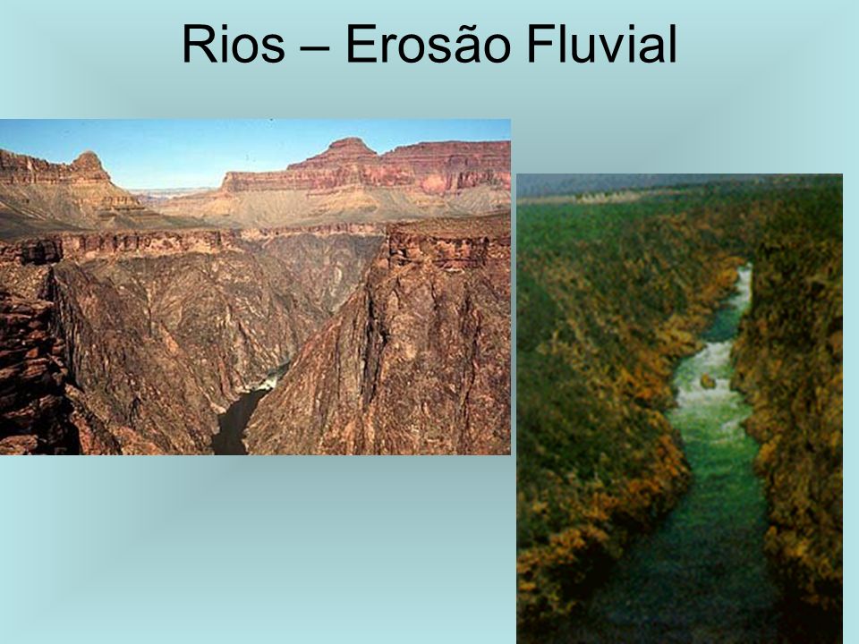 Rios – Erosão Fluvial