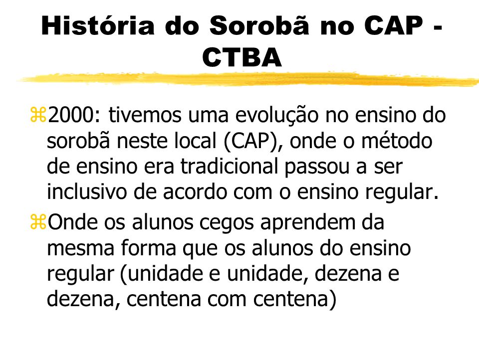 História do Sorobã no CAP - CTBA
