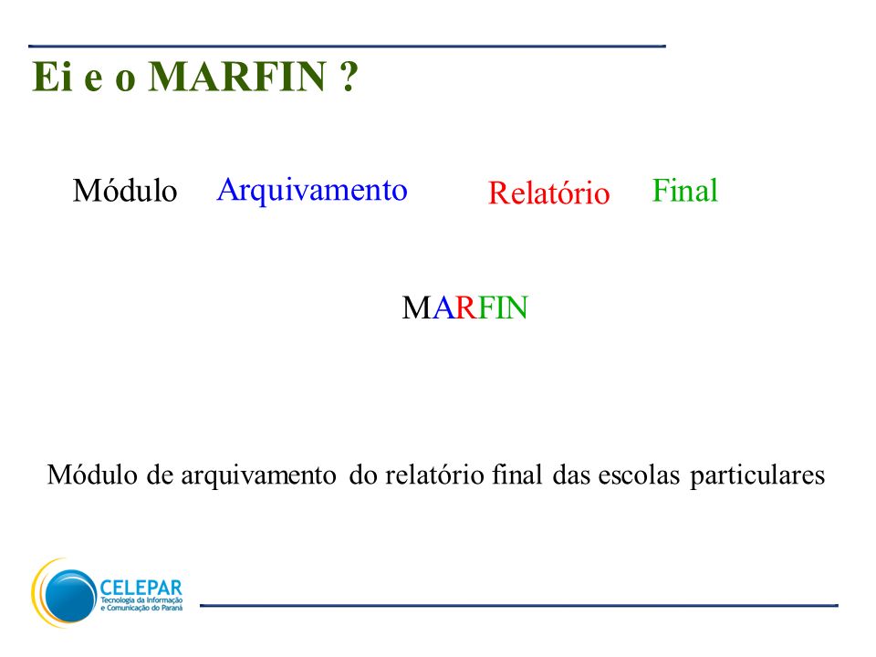 Ei e o MARFIN Módulo Arquivamento Relatório Final MARFIN