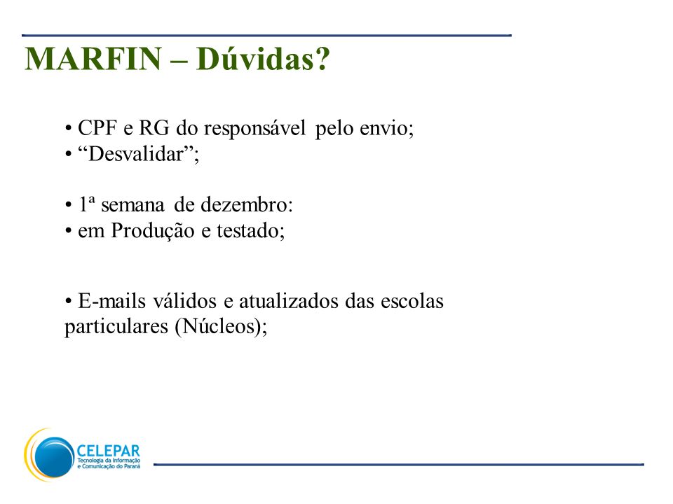 MARFIN – Dúvidas CPF e RG do responsável pelo envio; Desvalidar ;