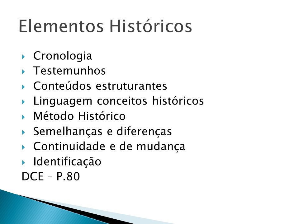 Elementos Históricos Cronologia Testemunhos Conteúdos estruturantes