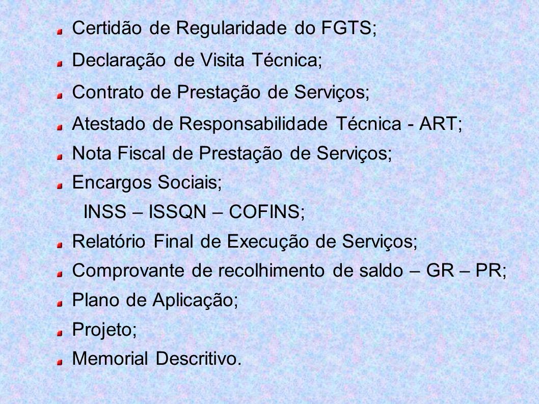 Certidão de Regularidade do FGTS;