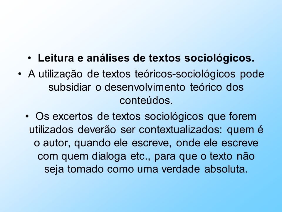 Leitura e análises de textos sociológicos.