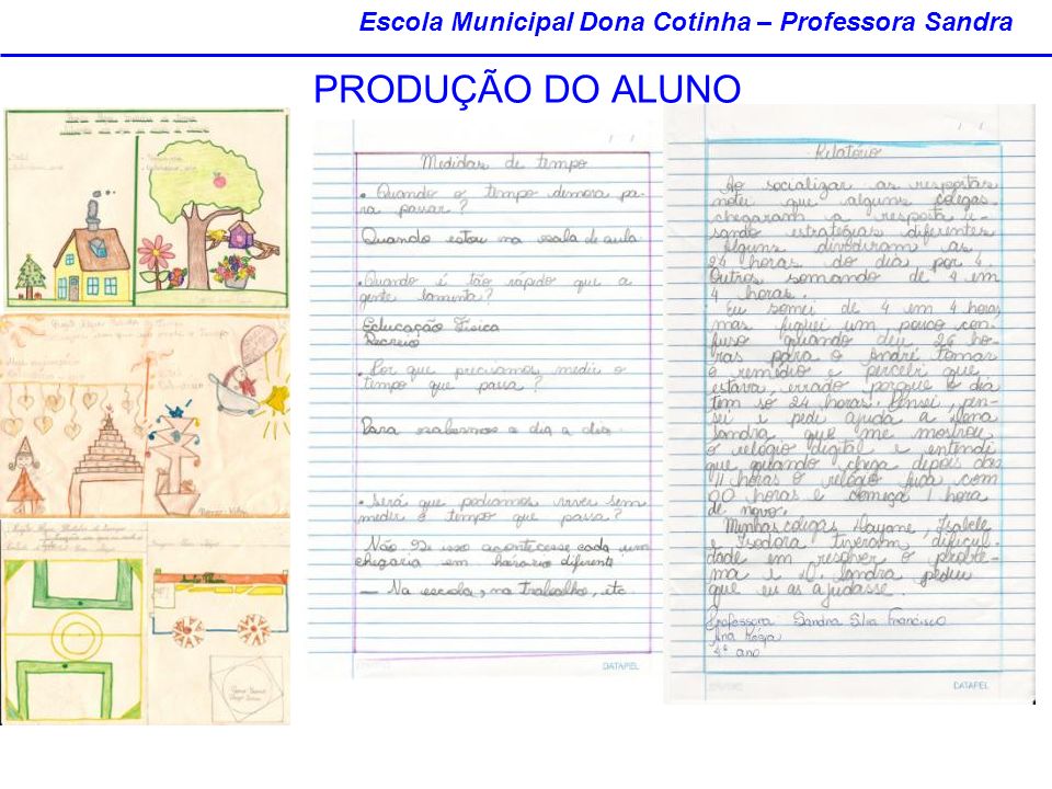 Escola Municipal Dona Cotinha – Professora Sandra