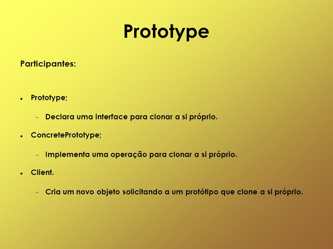 Prototype Participantes: Prototype;