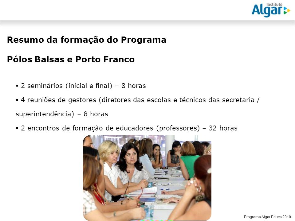 Resumo da formação do Programa Pólos Balsas e Porto Franco