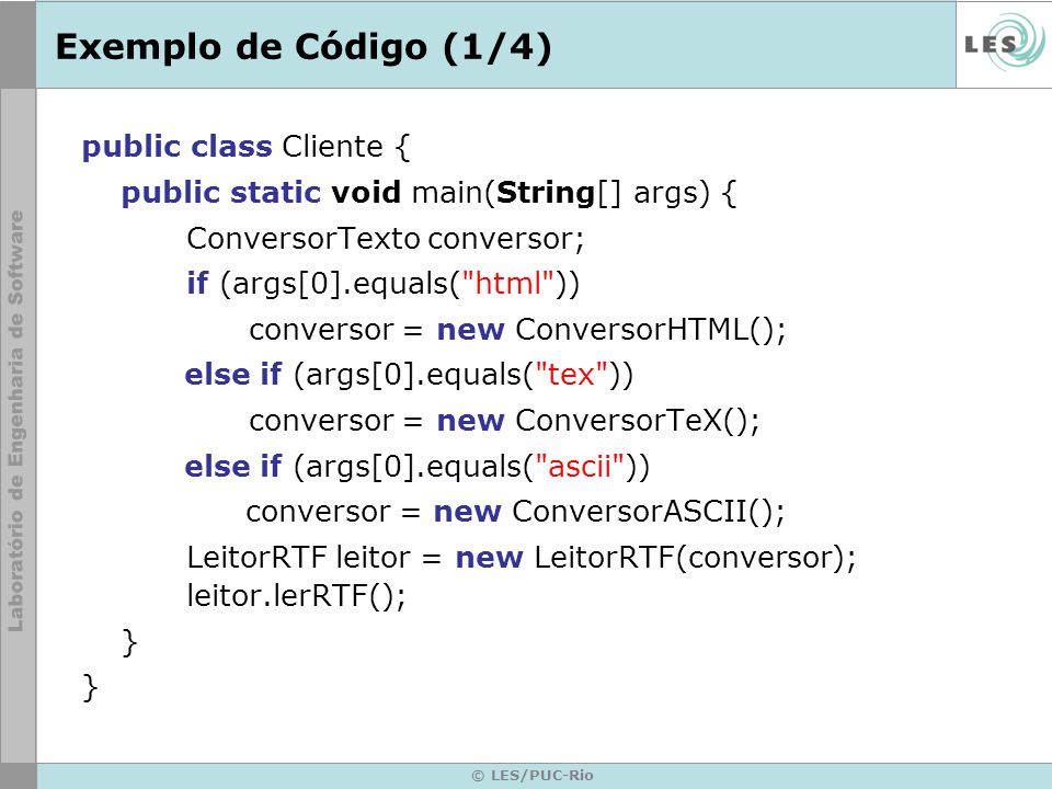 Exemplo de Código (1/4) public class Cliente {
