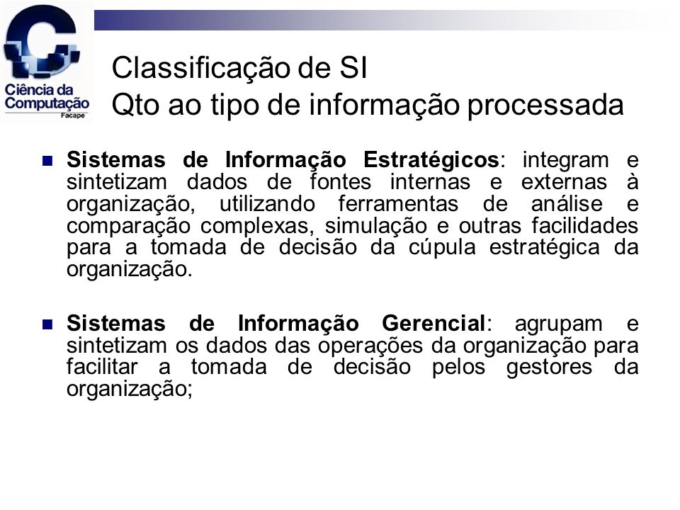 Classificação de SI Qto ao tipo de informação processada