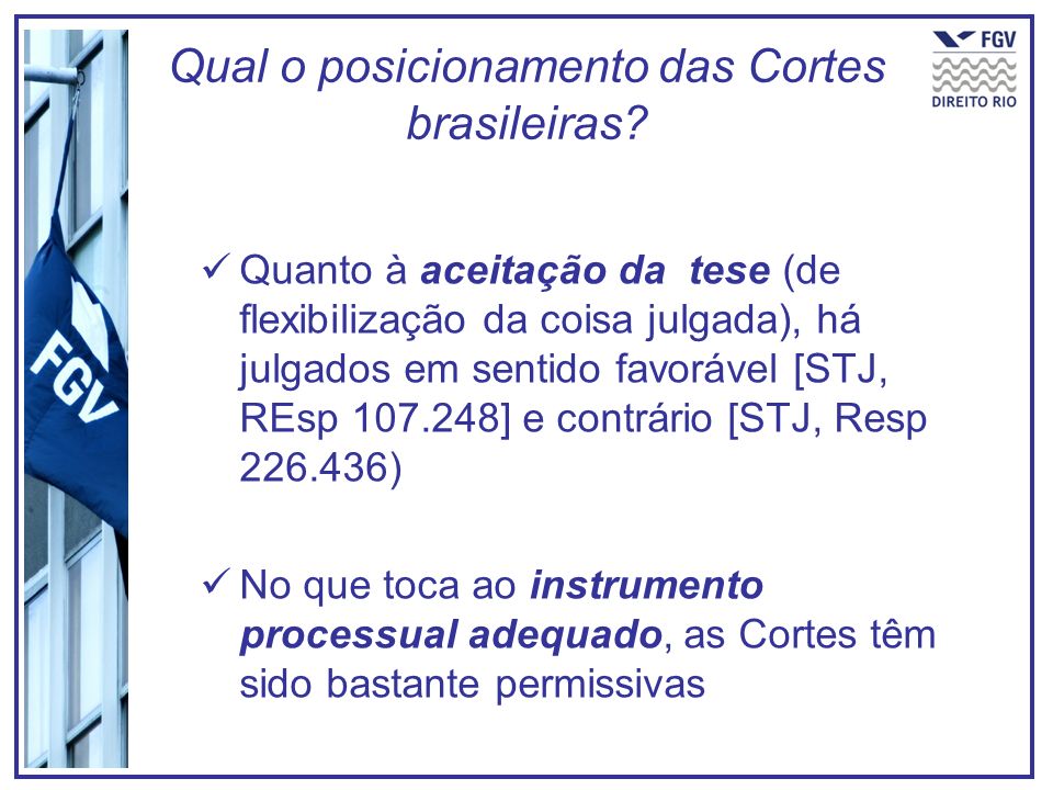 Qual o posicionamento das Cortes brasileiras