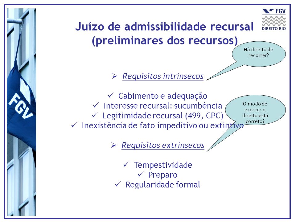 Juízo de admissibilidade recursal (preliminares dos recursos)
