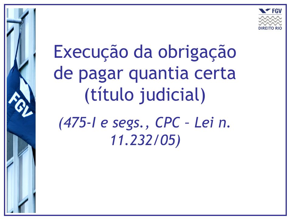 Execução da obrigação de pagar quantia certa (título judicial)