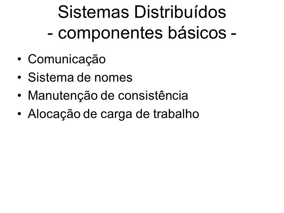 Sistemas Distribuídos - componentes básicos -