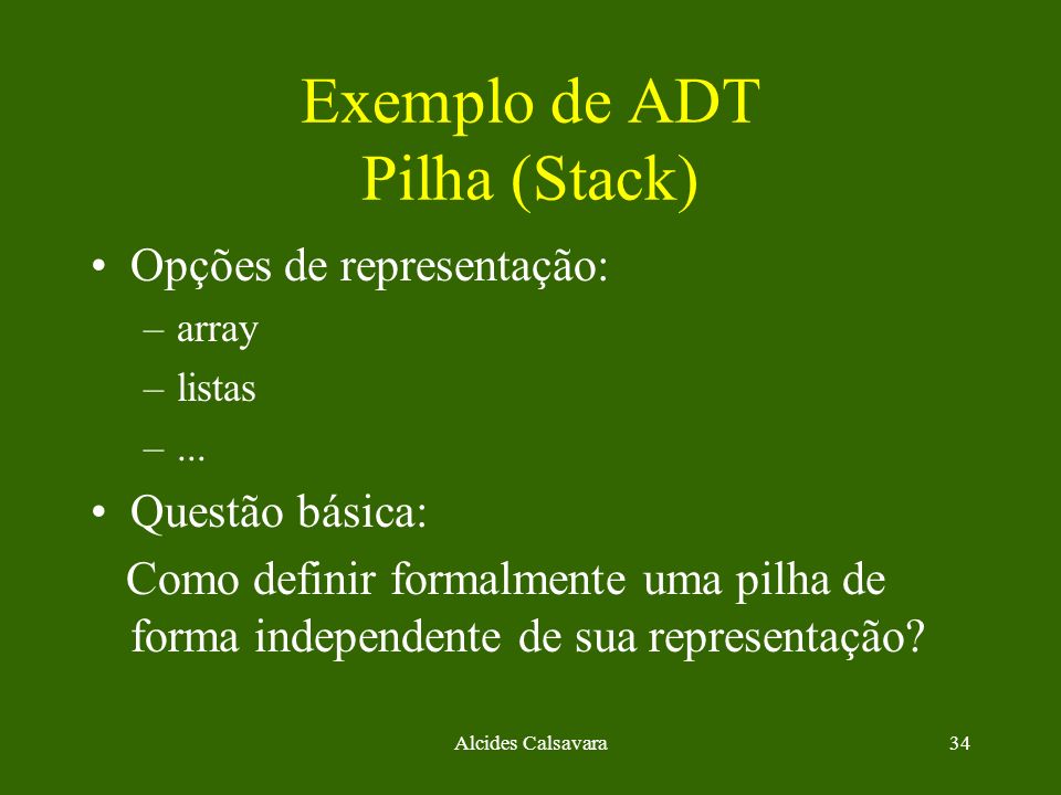 Exemplo de ADT Pilha (Stack)
